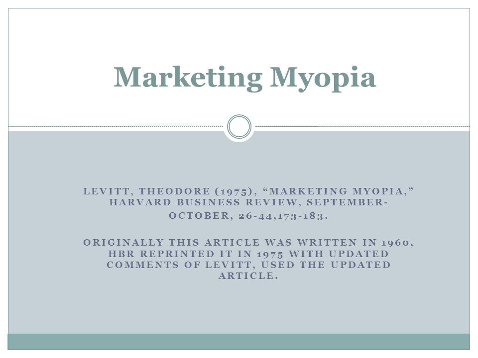 Summary marketing myopia by theodore levitt